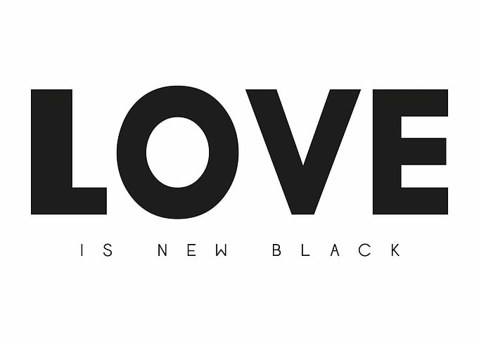 Love is New Black