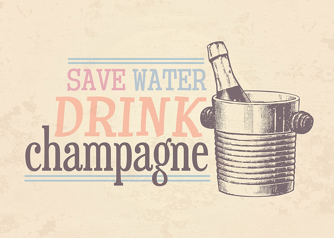 Save Water Drink Champagne