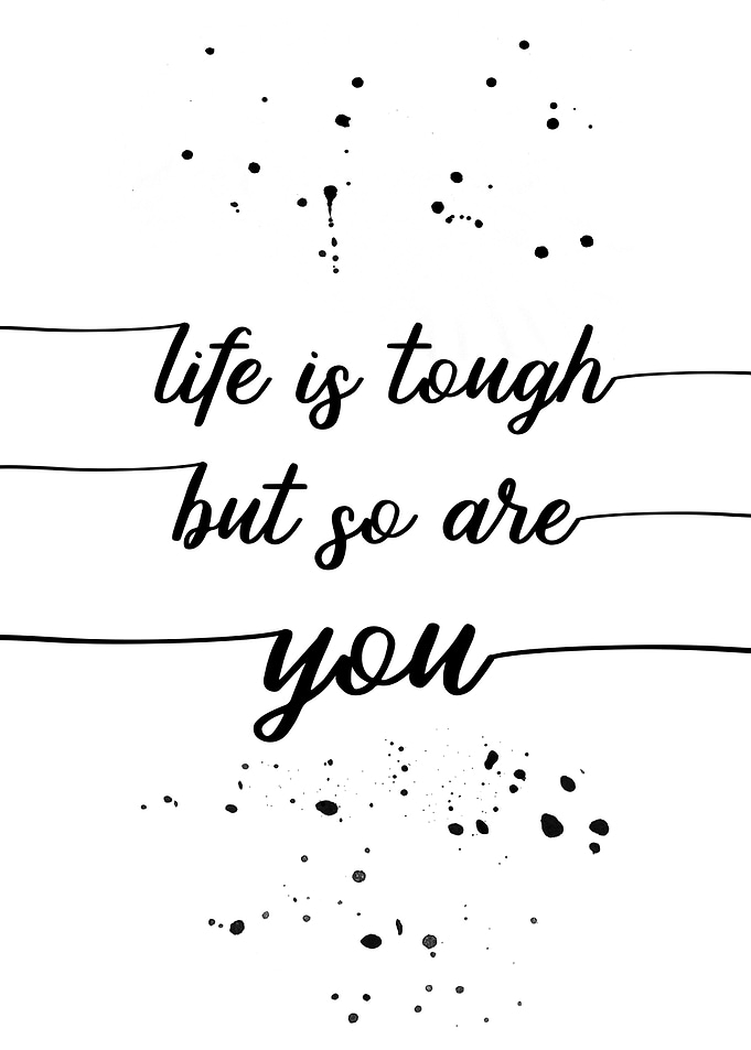 Life is tough