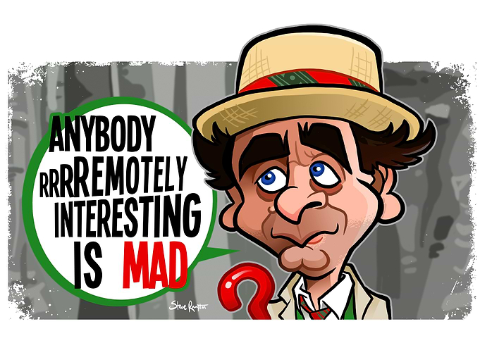 Anybody Remotely Interesting is Mad
