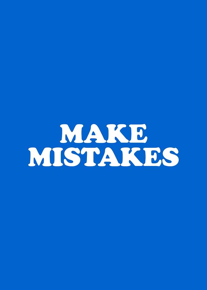 Make Mistakes Simply Inspired Series 002