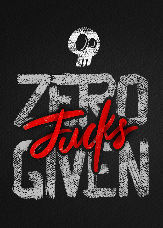 Zero fucks given