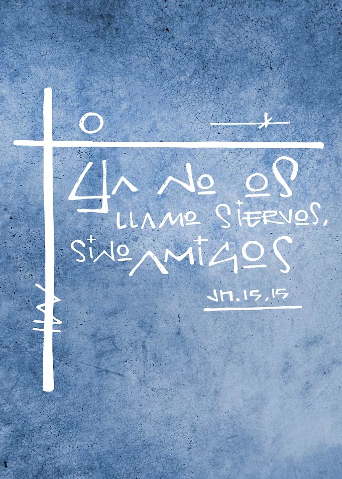 Religious Christian phrase: I call you Friends