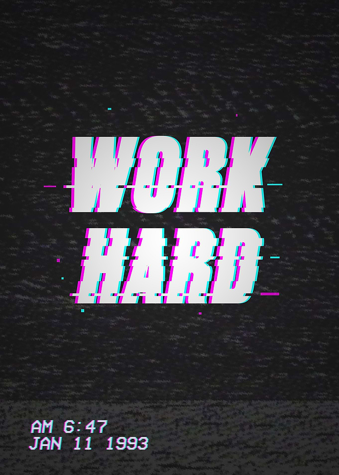 VHS-12. Work hard.