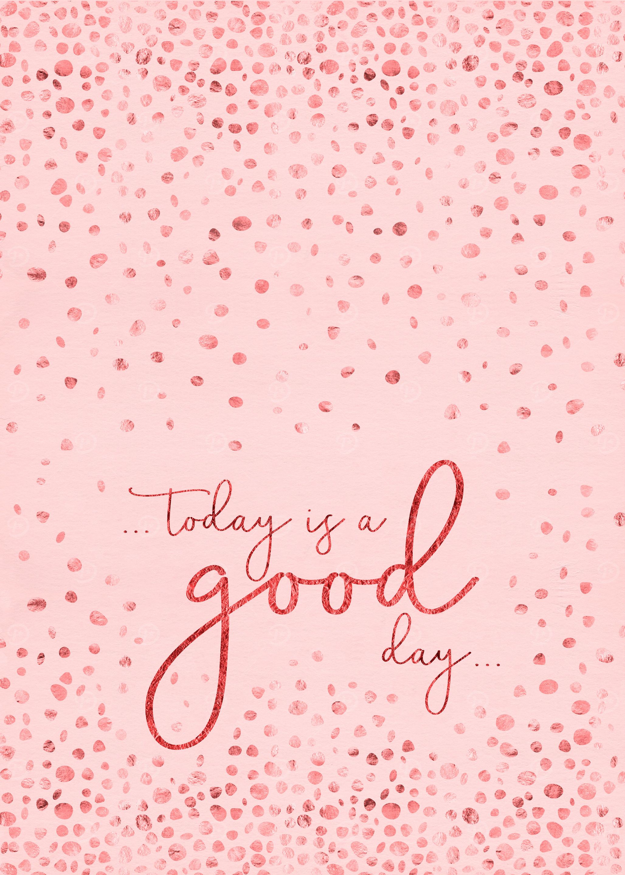 Today is a good day