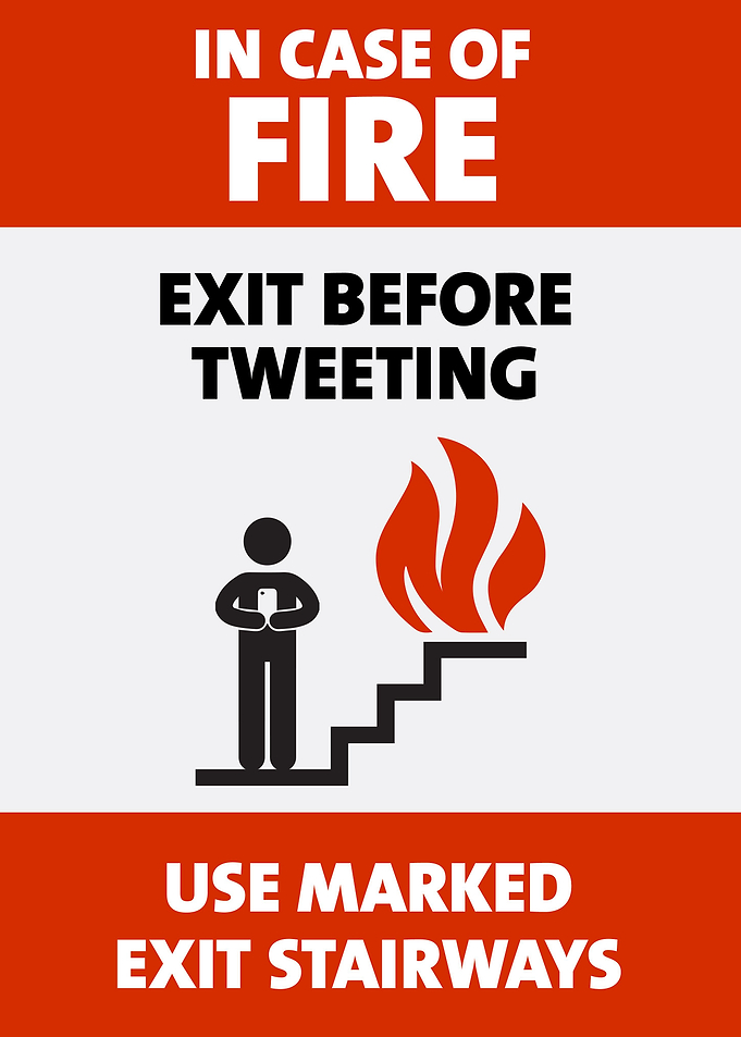 In Case of Fire Exit Before Tweeting Parody Humor