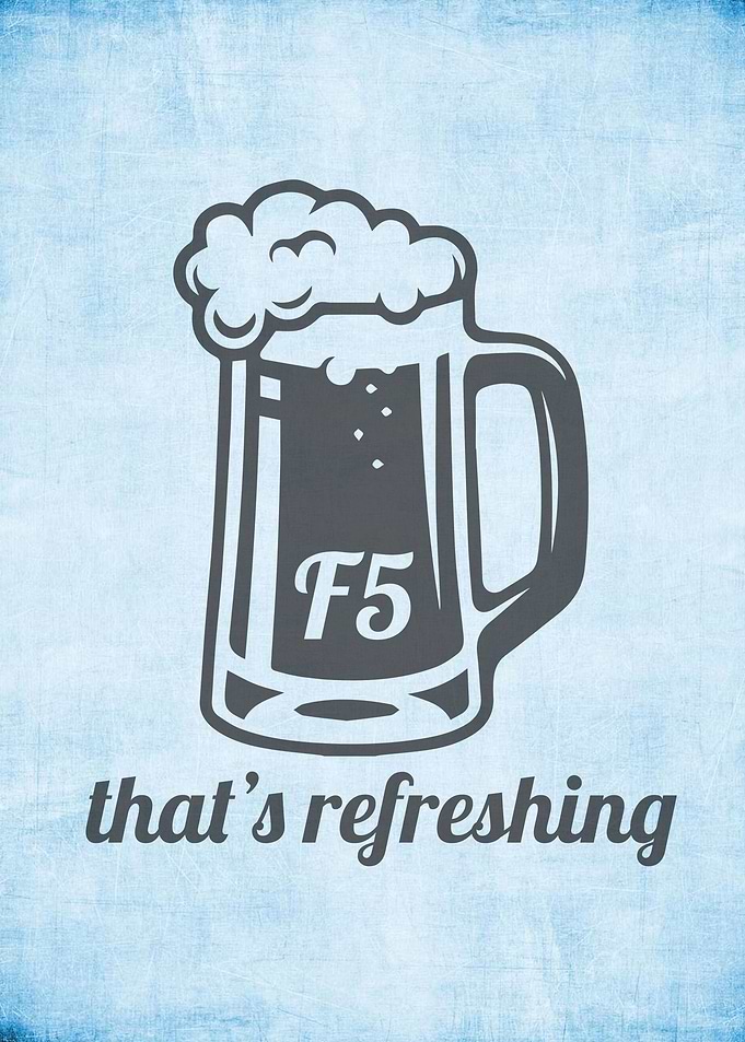 F5 Thats Refreshing Humor Nerd Parody