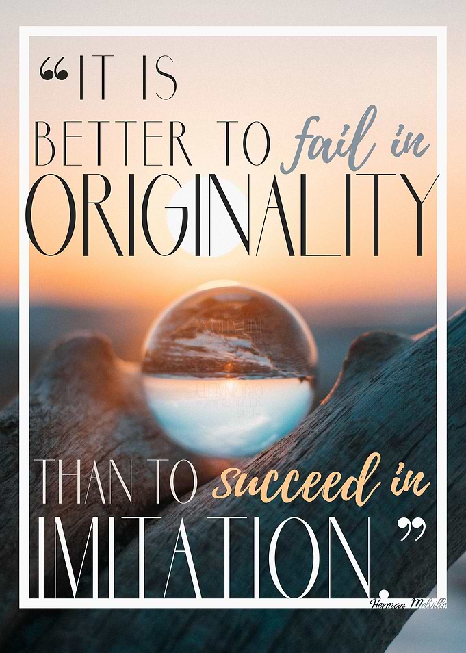 Better to be original