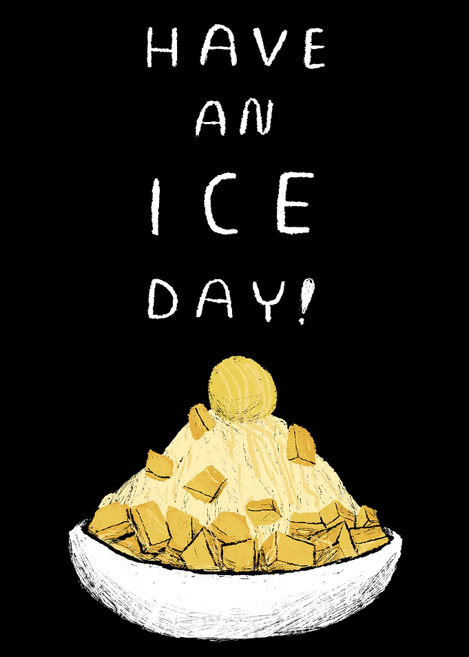 have an ice day