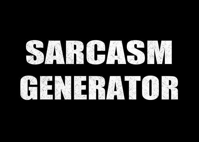 Sarcasm Generator