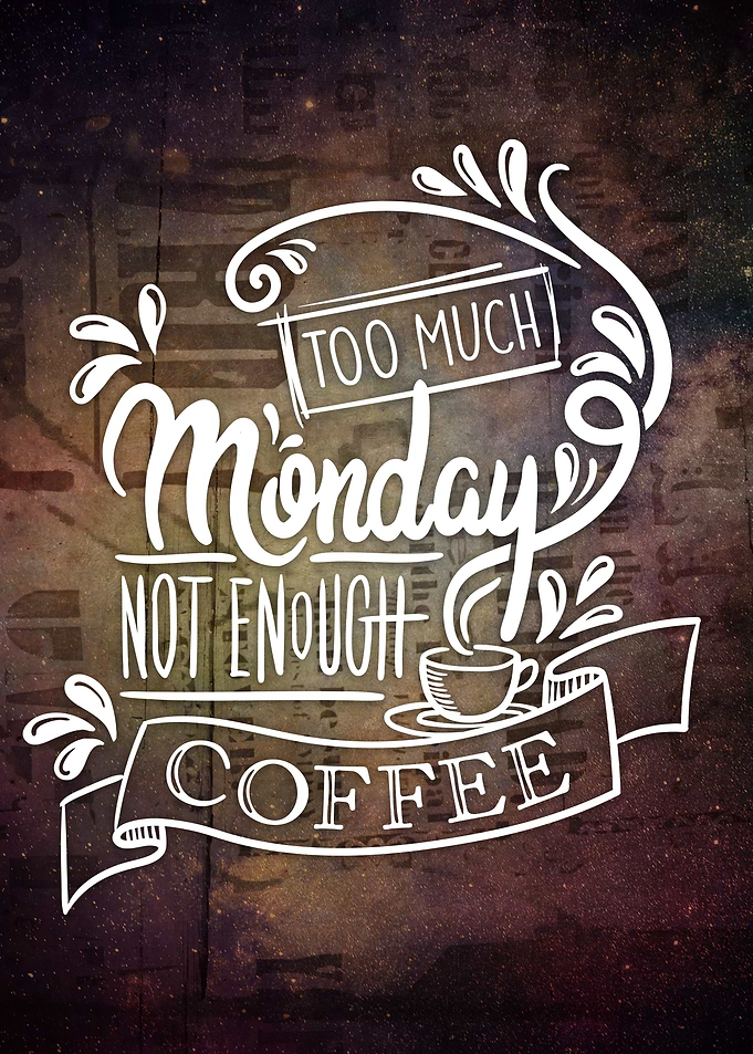 Too much Monday (color)