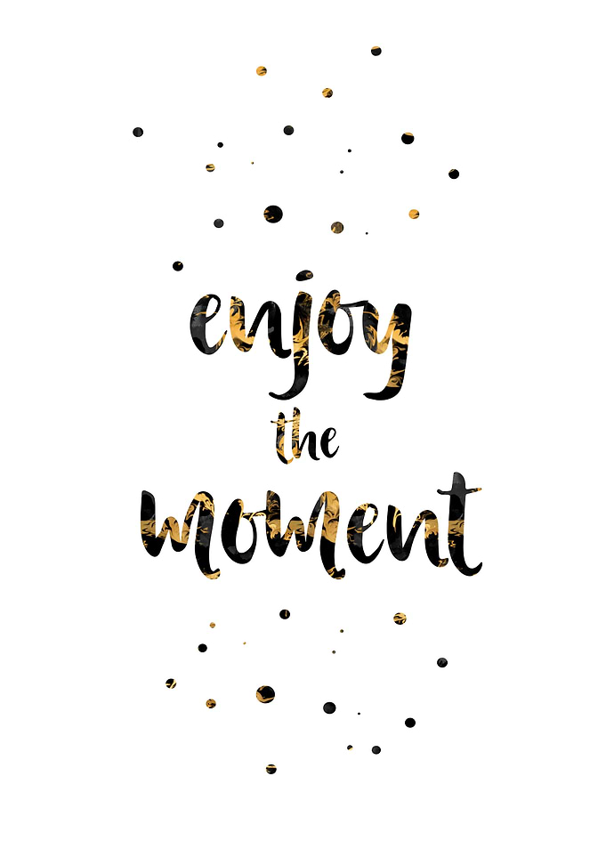 Text Art ENJOY THE MOMENT