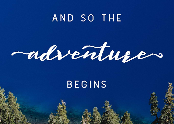 And So The Adventure Begins Blue Lake and Forest