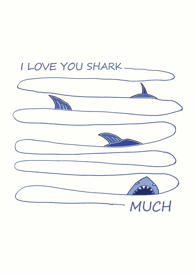 I LOVE YOU SHARK MUCH