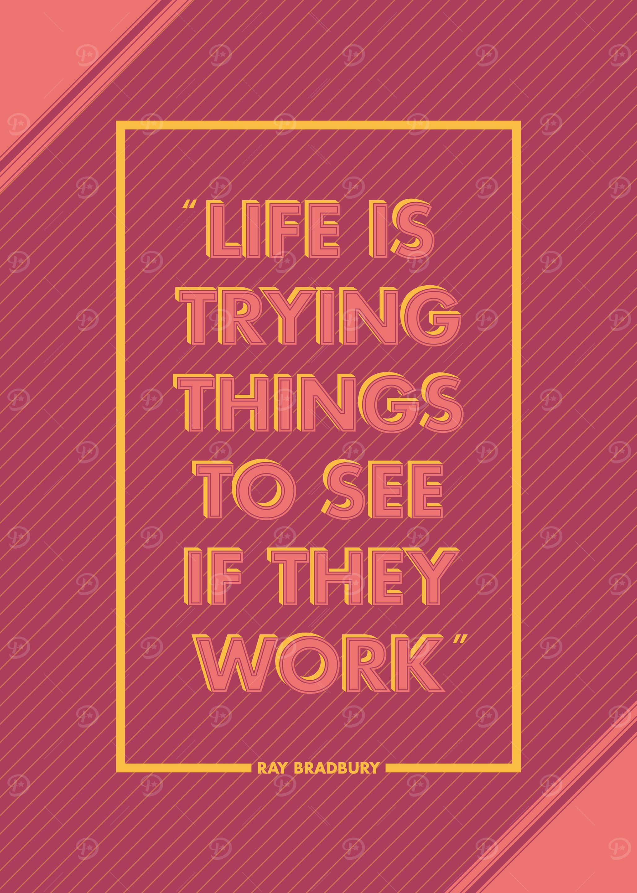 Life is trying things