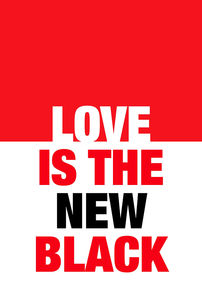 Love is the new Black