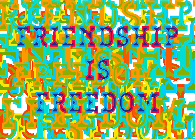 Friendship is Freedom