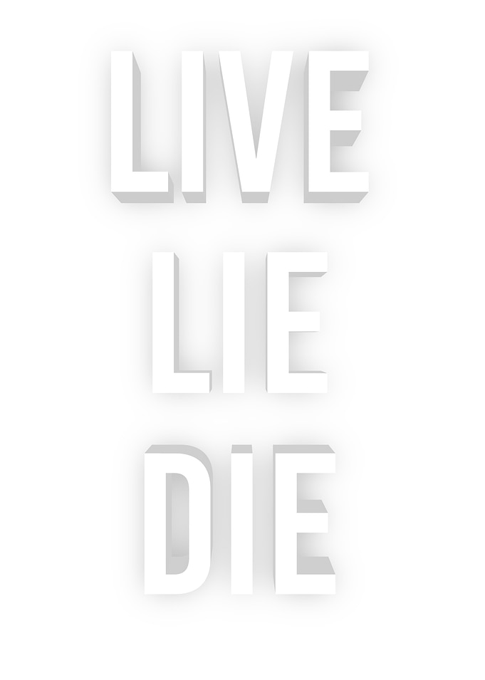 live lie die