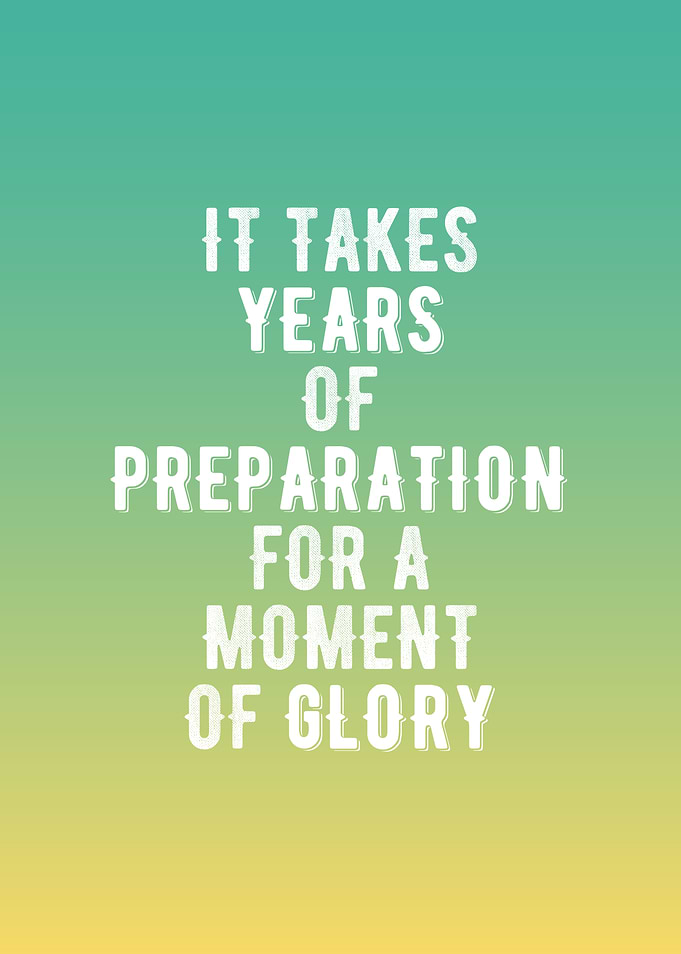 Years of Preparation!