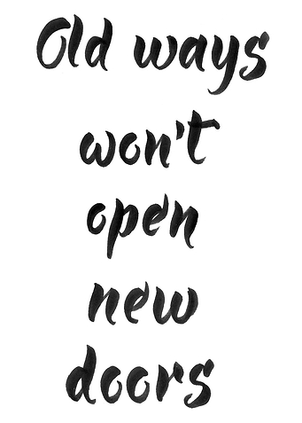 Old ways won't open