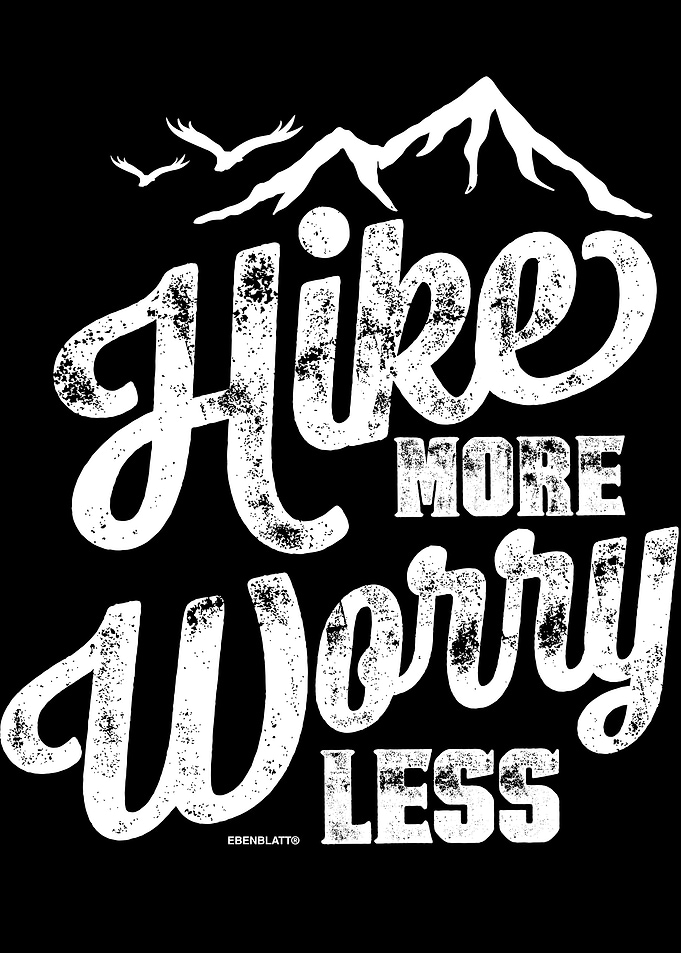Hike more worry less
