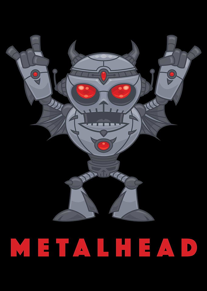 Metalhead Robot
