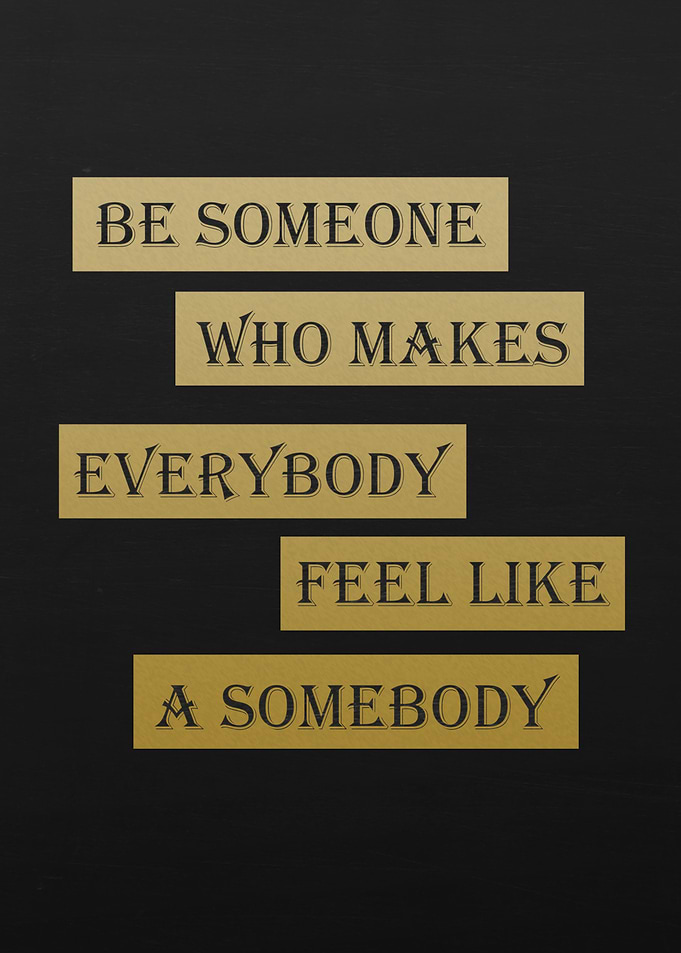 BE SOMEONE