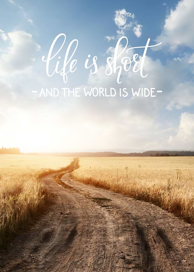 Life is short