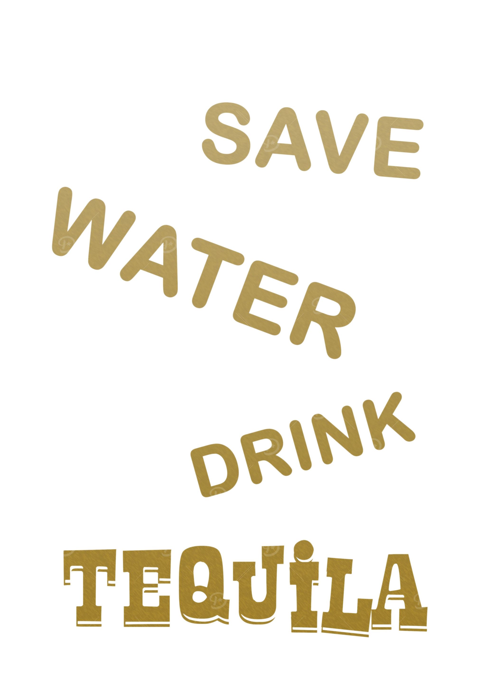SAVE WATER white edition
