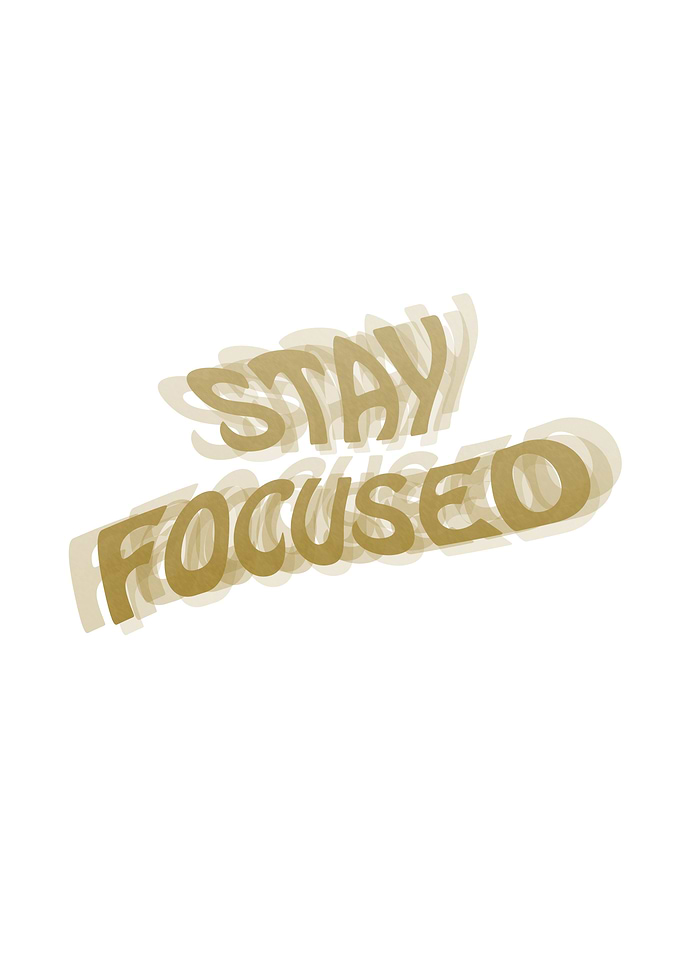 STAY FOCUSED white edition