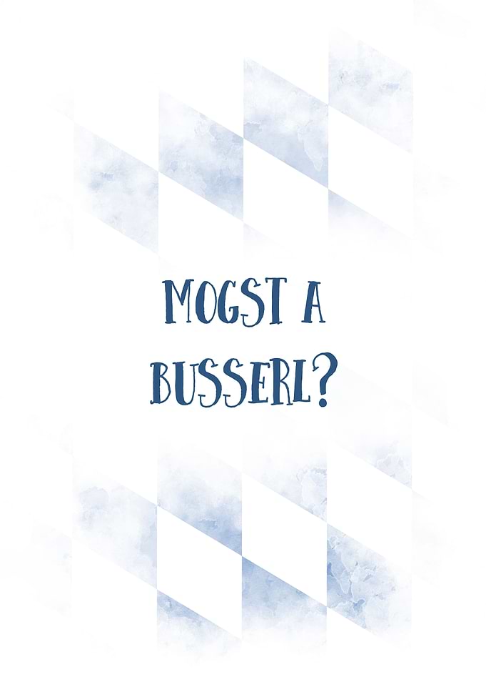 Bavarian Dialect BUSSERL
