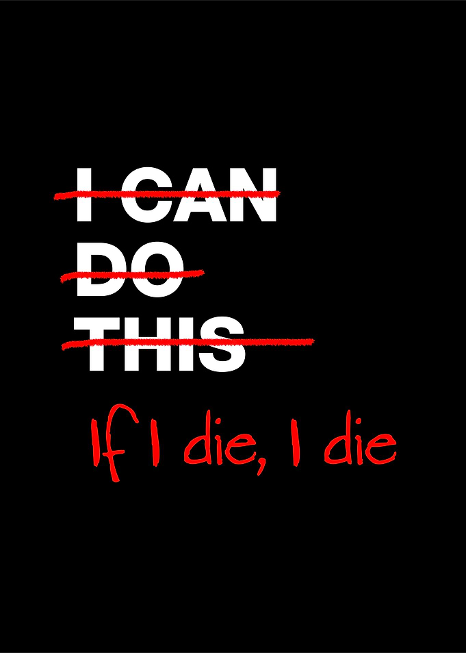 if i die i die