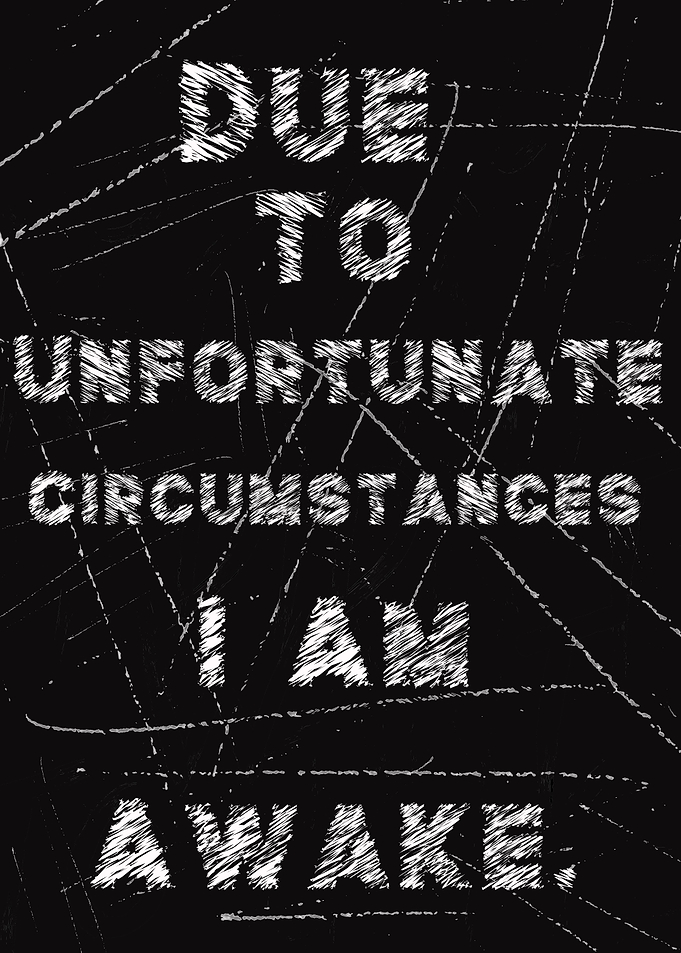 Due To Unfortunate Circums