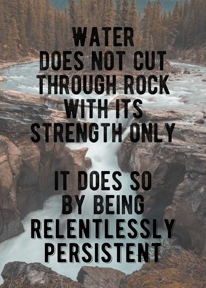 Be Relentlessly Persistent
