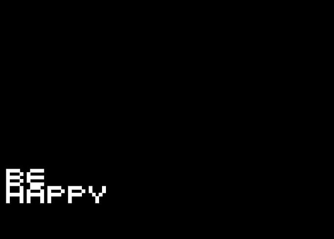 BE HAPPY