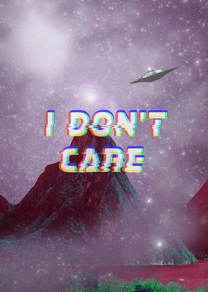 I dont care