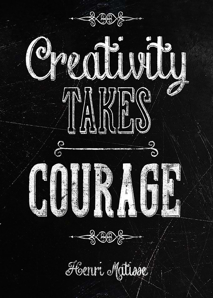 Creativity Take Courge