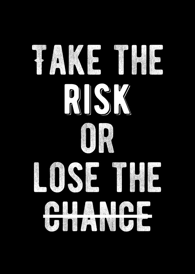 Take The Risk