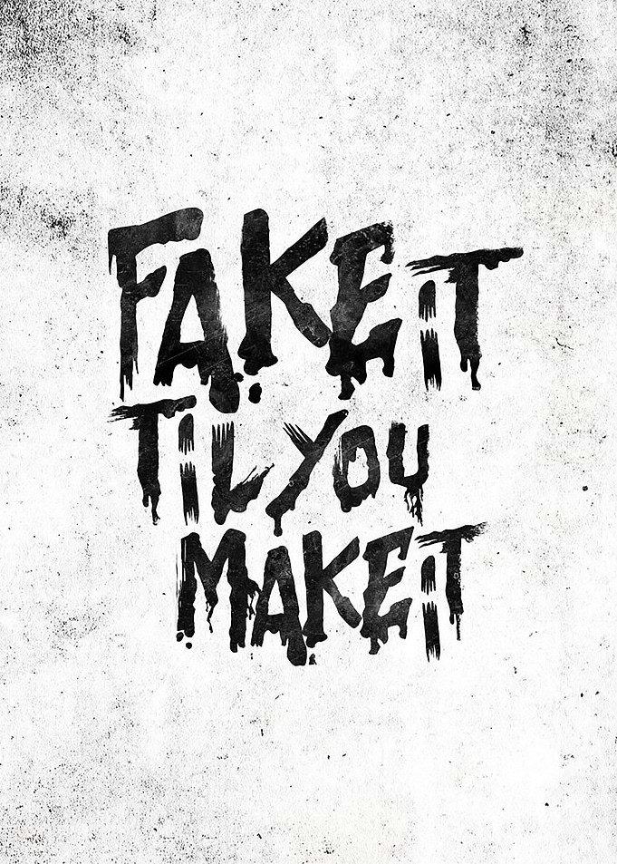 Fake it