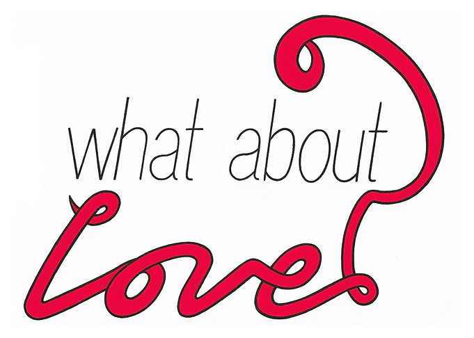 What about love
