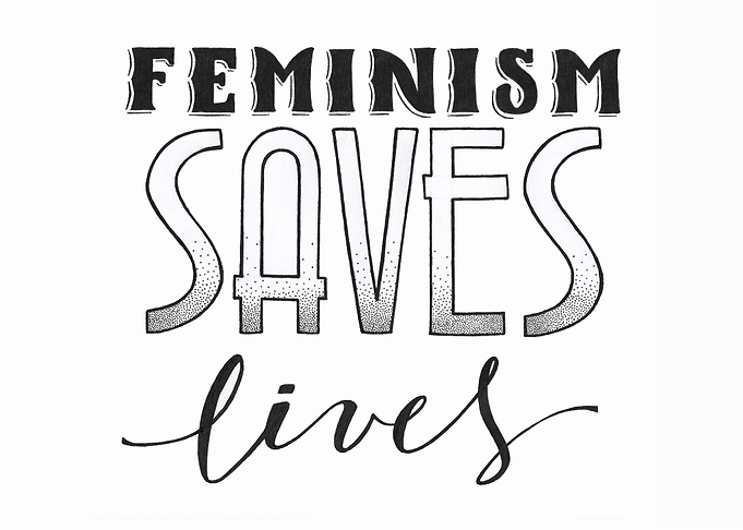 Feminism Saves Lives