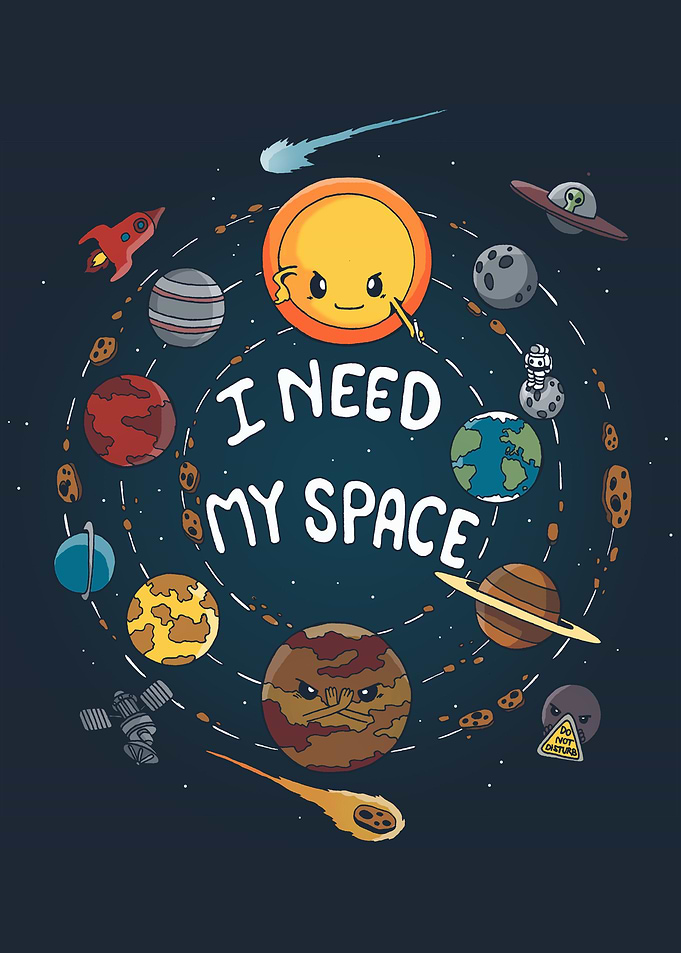 I need my space