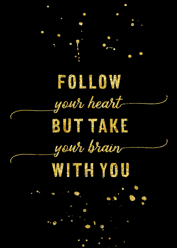 FOLLOW YOUR HEART