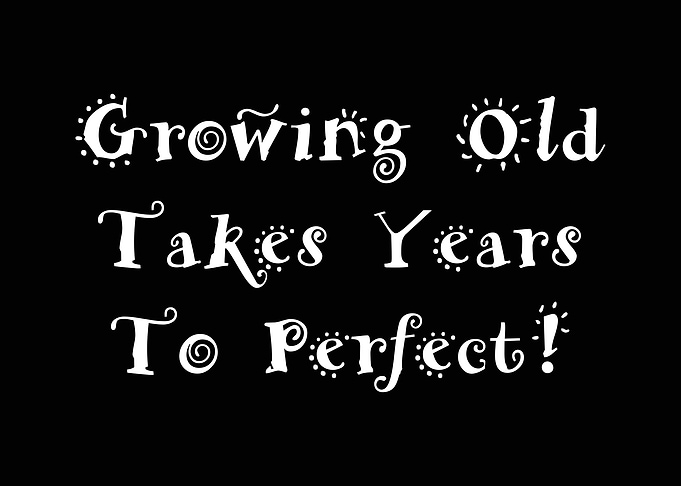 Growing Old