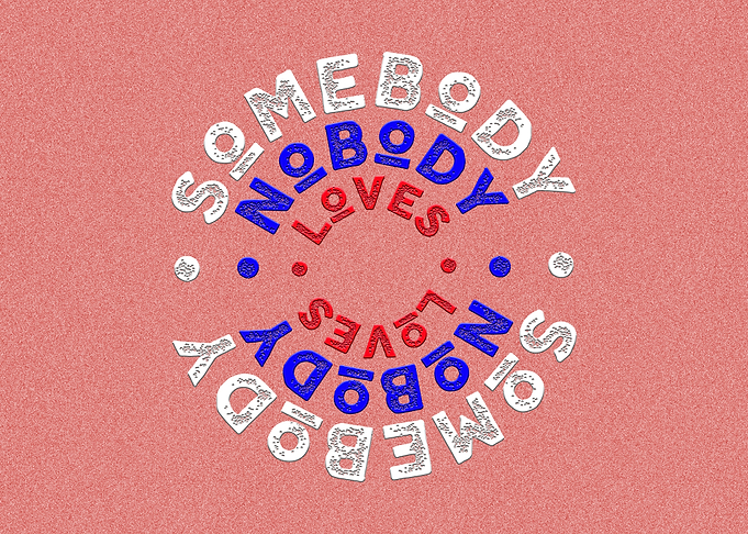 somebody nobody loves SQU