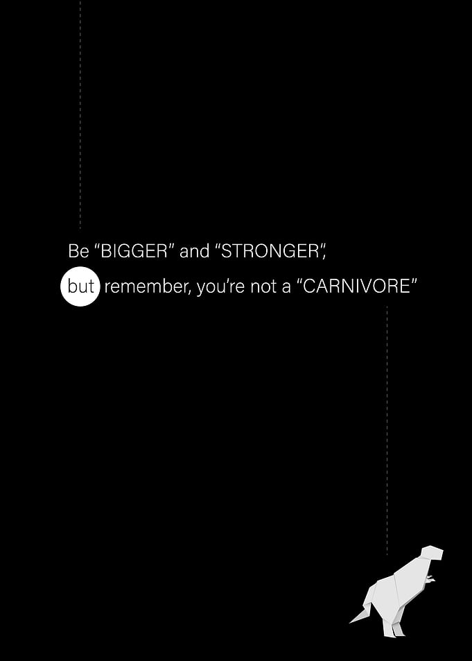 Be BIGGER and STRONGER