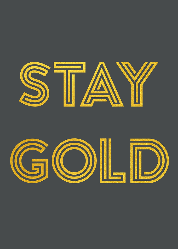Stay Gold