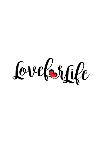 Love for life