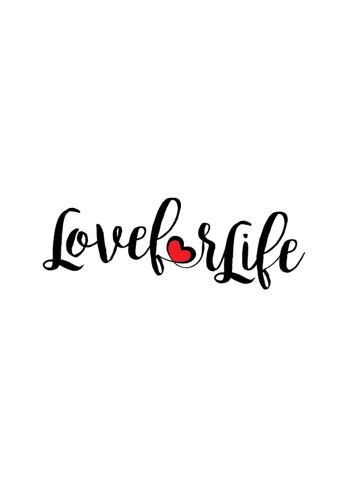 Love for life