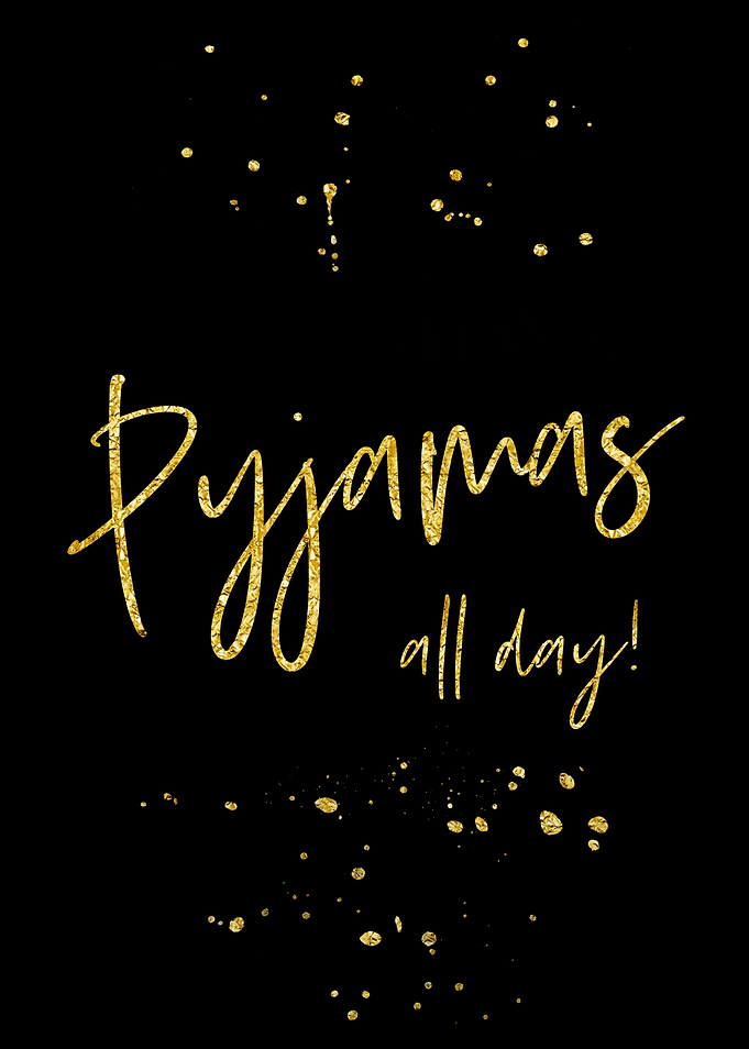 PYJAMAS ALL DAY